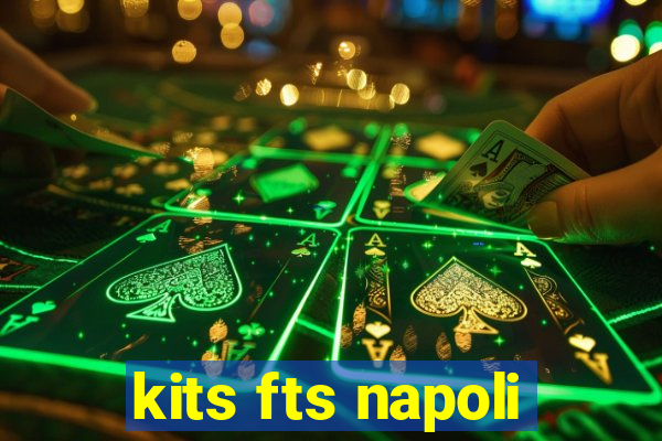 kits fts napoli